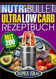 100% pure fruit juices are not a good choice if you're looking for a juice that is low in sugar. Nutribullet Ultra Low Carb Rezeptbuch 200 Kostliche Und Gesunde Ultra Low Carb Nutribullet Rezepte Auch Fur Diabetiker Ebook Schwingenschlogl Michael Amazon De Kindle Shop