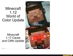 Waterfalls will start at the surface and go deep underground and enter the designated water level of the caves. Minecraft 1 12 World Of Color Update I Minecraft 1 17 Caves And Cliffs Update Ores Ifunny