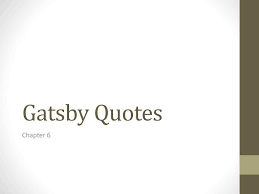 1 gatsby quotes chapter 6. Ppt Gatsby Quotes Powerpoint Presentation Free Download Id 3099994