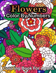 Many details are hidden in these adults floral coloring pages prepare your pens, make yourself comfortable in your garden. Flowers Color By Numbers Coloring Book For Adults By Ethel Jankowski Paperback 9798506855330 Buy Online At Moby The Great