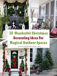 Christmas tree, christmas wreath, garlands, ornaments, lights, stockings, and other holiday accents can transform any space start your outdoor christmas decorations with the entry. 28 Wonderful Christmas Decorating Ideas For Magical Outdoor Spaces