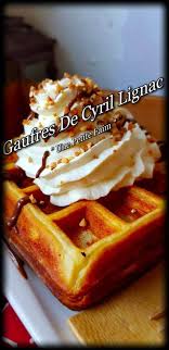Gaufres De Cyril Lignac Recette Gaufre Sucre Recette De Gauffre Gaufres