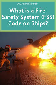 International Management Code For The Safe Operation Of Ships And For Pollution Prevention What Is Fire Safety System Fss Code On Ships Fire Safety Liveaboard Sailboat System