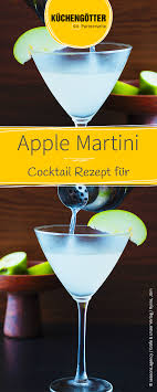 Apple Martini Rezept Apple Martini Martini Rezept Martini