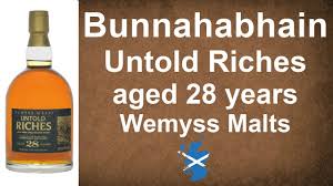 Wemyss untold riches 28 year old 49.1% abv. Bunnahabhain Aged 28 Years Untold Riches From Wemyss Malts Scotch Whisky Review From Whiskyjason Youtube
