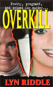 Overkill: Riddle, Lyn: 9780786011940: Amazon.com: Books