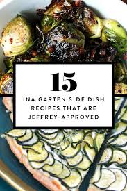 Bring tenderloin up to room temperature before baking. 15 Ina Garten Side Dish Recipes That Are Jeffrey Approved Side Dish Recipes Ina Garten Food Dishes