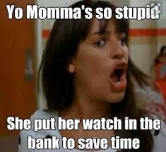 Yo Mama Memes 004 So Stupid Watch Bank Save Time Comics And Memes