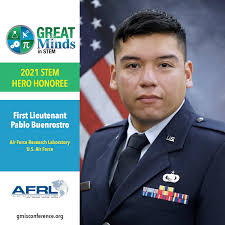 GMiS 2021 STEM Hero Spotlight: 1st Lt. Pablo Buenrostro, Air Force Research  Laboratory