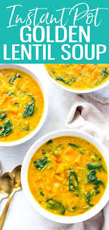 Instant Pot Golden Turmeric Lentil Soup The Girl On Bloor In 2020 Soup Recipes Slow Cooker Whole Food Recipes Vegan Soup Recipes