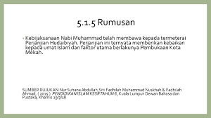 Pembukaan kota mekah bermaksud pembebasan kota mekah daripada pengaruh, amalan dan cengkaman jahiliyah. 5 1 Merumus Dan Mengaplikasikan Iktibar Daripada Peritiwa Perjanjian Hudaibiyah Pendidikan Islam Kssr