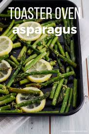 Read on for 10 breville smart oven recipes. How To Roast Asparagus In Your Toaster Oven