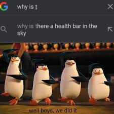 D = random, w = upvote, s = downvote, a = back. Seriously Tho Why Is There A Giant Health Bar In The Sky Memes