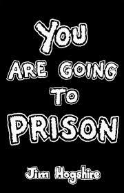 You Are Going To Prison Jim Hogshire 9781559501194 Amazon Com Books