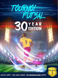 Are you searching for futsal turnamen png images or vector? Entry 14 By Safin2200 For Create A Poster For A Futsal Tournament To Celebrate 30 Years Fo The Football Team Rc Barakani Freelancer