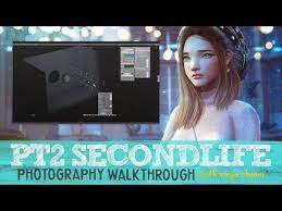 Sl Photography Walkthrough Part 2 Secondlife Youtube Photography Basics Photography Tutorials Photography