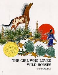 Maybe you would like to learn more about one of these? The Girl Who Loved Wild Horses By Paul Goble
