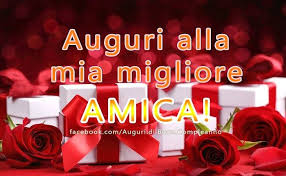 50 dediche e pensieri speciali lettera di compleanno ad un'amica: Immagini Di Buon Compleanno Amica Mia Con Auguri Alla Mia Migliore Amica 338 Immagini Di Immagini Di Buon Compleanno Auguri Di Buon Compleanno Buon Compleanno