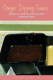 Ginger Sauce Teppan Edo The Recipes Of Disney Recipe Ginger Sauce Recipes Pinterest Recipes