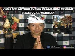Maybe you would like to learn more about one of these? Cara Melantunkan Doa Kramaning Sembah Di Sanggah Merajan Tutorial Sudarsana Family Youtube