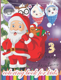 Cats coloring pages printable wallpaper hd muscle car cool. Christmas Coloring Book For Kids I Am 3 Years Old 70 Christmas Coloring Pages Including Santa Sloth Cat Christmas Trees Reindeer Snowman And Children S Age 2 4 4 8 2 5 6 12 And Adult