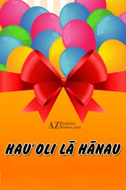 Let's start with the hawaiian basics. Birthday Wishes In Hawaiian