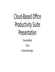 Cloud Based Office Productivity Suite Presentation Cloud Based Office Productivity Suite Presentation Demon Higgins It 200 Microsoft Office 365 Course Hero