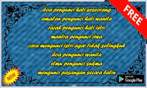Doa pengasihan jarak jauh merupakan suatu amalan doa untuk memikat hati seseorang baik pria maupun wanita secara jarak jauh. Mantra Ilmu Pengunci Pasangan Lengkap For Android Apk Download