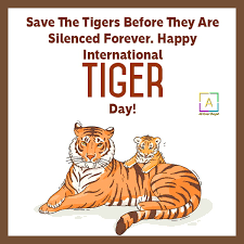 Maybe you would like to learn more about one of these? International Tiger Day Quotes Wishes Messages Save Tigers Quotes