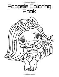 Lovely creatures with huge eyes, a magic horn and silky hair are just waiting to be reshaped with vibrant colors. Poopsie Coloring Book Girl Monster 9781070432380 Amazon Com Books