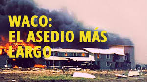 Resultado de imagen de asedio de waco