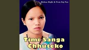 Timi Sanga Chhuteko