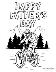 Mountain bike coloring pages are a fun way for kids of all ages to develop creativity focus motor skills and color recognition. 16 Free Printable Father S Day Coloring Pages Print Color Fun
