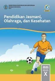 Download buku siswa kelas 9 pjok kurikulum 2013 revisi pendidikan jasmani, olahraga, dan kesehatan (pjok) untuk kelas ix smp/mts yang disajikan dalam buku ini juga tunduk pada ketentuan tersebut. Buku Penjaskes Kelas 10 Kurikulum 2013 Revisi 2017 Synaoo Com