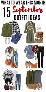 What To Wear This Month 15 September Outfit Ideas Mom Fabulous September Outfits Early Fall Outfits Fall Outfits