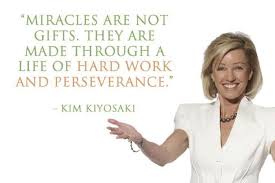  Top Ten Quotes By Kim Kiyosaki Hard Work Quotes Money Quotes Kiyosaki