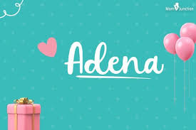 Adena Baby Name: Meaning, Origin, Popularity