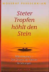 Steter Tropfen Hohlt Den Stein Nossrat Peseschkian Buch Gebraucht Kaufen A02hse0l01zzf