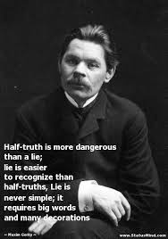 Half Truth Is More Dangerous Than A Lie Lie Is Statusmind Com