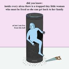 You know how when you move a little and your back cracks involuntarily, you get this brief moment of everything feeling right? Dopl3r Com Memes Did Vou Know Inside Every Alexa There Is A Trapped Tiny Little Woman Who Must Be Freed So She Can Get Back To Her Family At Last I