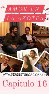 Amor en la Azotea – Çati Kati Ask – Capitulo 16 (SUBTITULO ESPAÑOL) |  Turkish film, Amor, Gratis