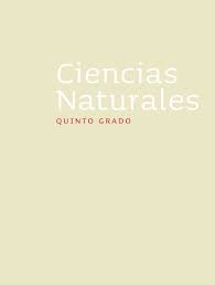 Esta es la discusión completa sobre libro ciencias naturales 5 grado. Libro De Ciencias Naturales Quinto Grado