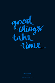 Handlettering No 3 Good Things Take Time By Agenturleute Cool Words Words Time Quotes