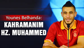 Younes Belhanda Kahramanim Hz Muhammed