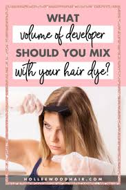 What Volume Of Developer Should I Use With My Hair Color 2020 Guide In 2020 How To Lighten Hair Best Hair Dye Home Hair Dye Tips