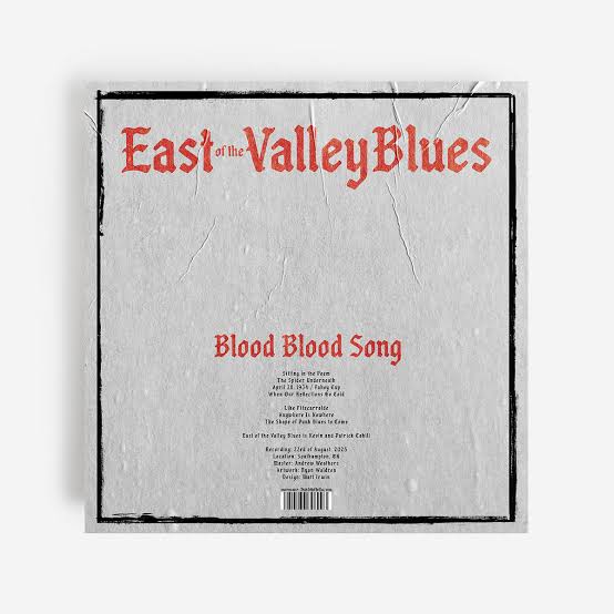 Blood Blood Song | East of the Valley Blues | Death Is Not The End