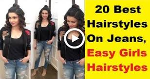 Best Hairstyles On Jeans Top Hair Styles For Jeans 20 Easy Girls Hairstyles