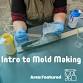 Intro to Mold Making event image