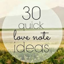 A Little Too Jolley 30 Quick Love Note Ideas Love Notes For Him Love Notes For Husband Love Notes