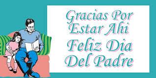 Para hacerte con estos y otros. Felicitaciones Para El Dia Del Padre Gracias Por Estar Ahi Feliz Dia Del Padre Mensajesdeseosfelicitaciones Com